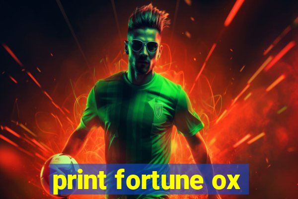 print fortune ox